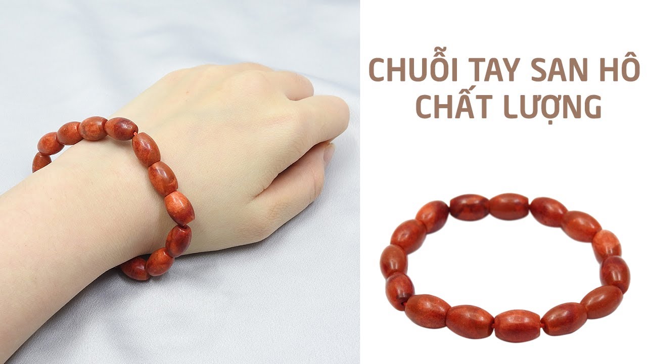 Chuỗi tay san hô chất lượng Chuỗi tay san hô chất lượng