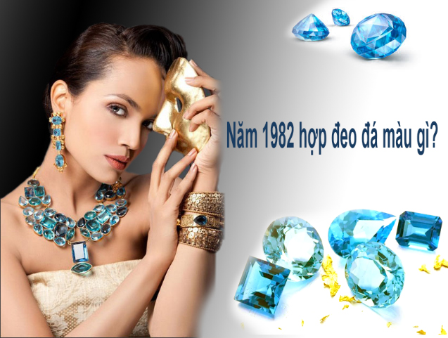 Năm 1982 hợp với đá màu gì?