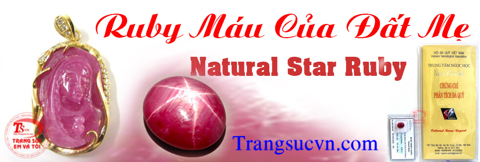 Đá ruby máu của đất mẹ  Đá Ruby (Hồng ngọc) là một loại khoáng chất corundum (ôxit nhôm). Màu đỏ của Ruby 